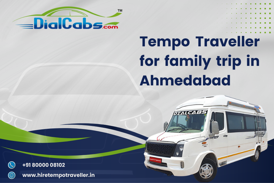 Tempo Traveller for family trip in Ahmedabad