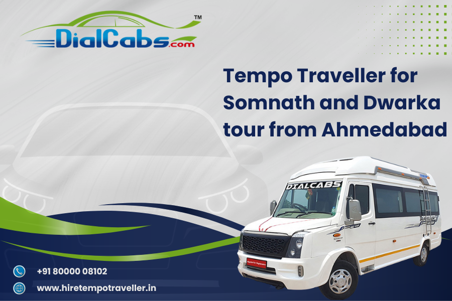 Tempo Traveller for Somnath and Dwarka tour from Ahmedabad