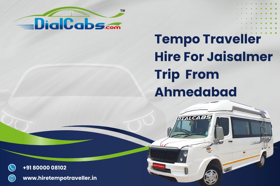 Tempo Traveller hire for Jaisalmer trip from Ahmedabad