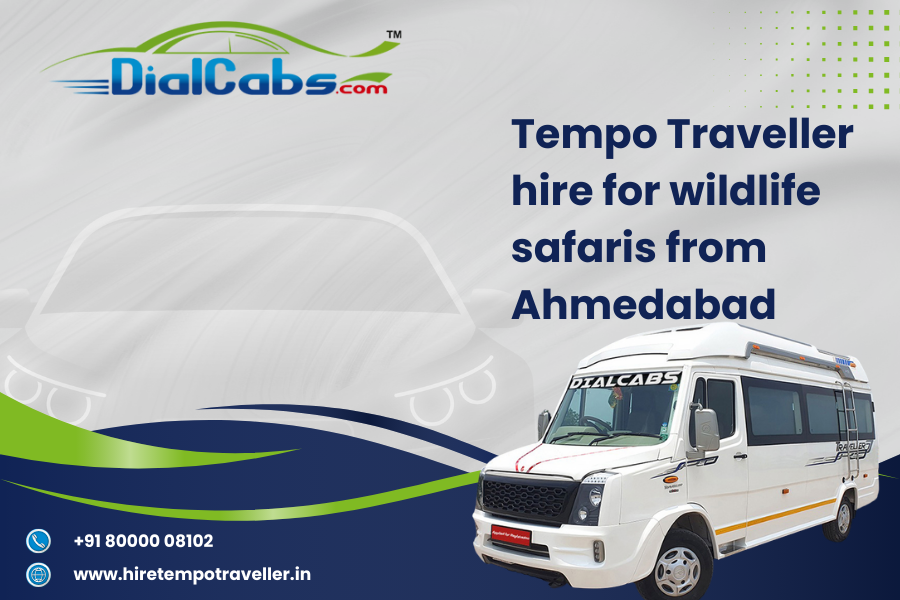 Tempo Traveller hire for wildlife safaris from Ahmedabad